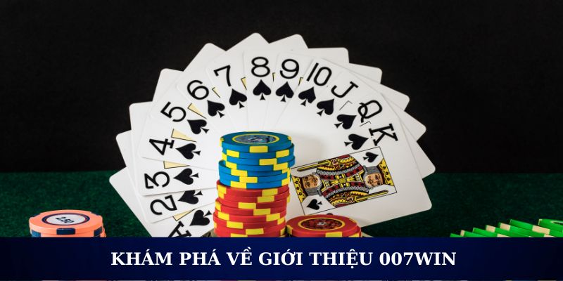 Khám phá tin tức giới thiệu 007WIN